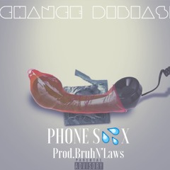 PhoneSex(Prod.BruhN'Laws)