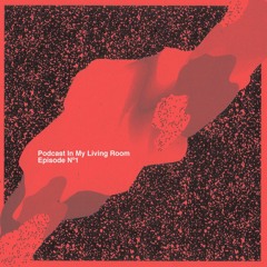 Podcast In My Living Room Hosted By Thurz (Nº1)