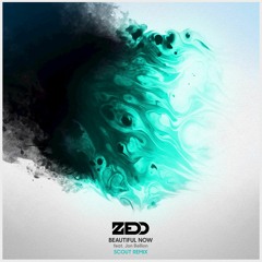 Zedd - Beautiful Now (feat. Jon Bellion) [Scout Remix]