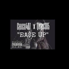 Ease up (chico407 ft LilBossQu ) (prod by KLOUD)