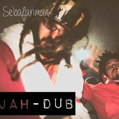 Jah Dub - Sebafariman & Dub Chalize (Universal Dub's)