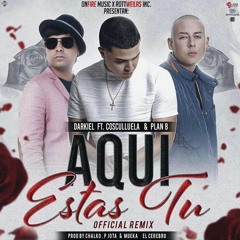 Aqui Estas Tu (Official Remix)