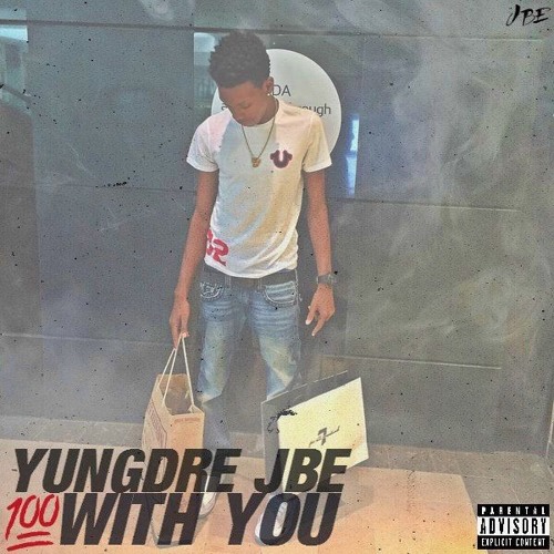 1HUNNA With You -@YungDre_JBE[Prod.Black Diamond & CokeBoi]