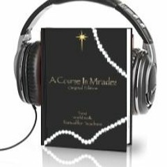 ACIM TEXT AUDIO CH 27 I, II 1-12 ♫ ♪ ♫