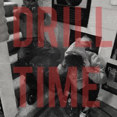 Drill Time (Freestyle) (ft. Lexii Alijai)