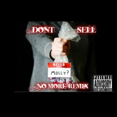 Jay Santana - Dont Sell Mollys No More Remix