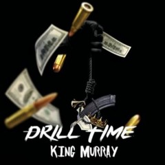 K!ng Murray ft Dilo Santana - Drill Time