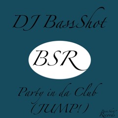 DJ BassShot - Party in da Club (JUMP!) FREE DOWNLOAD
