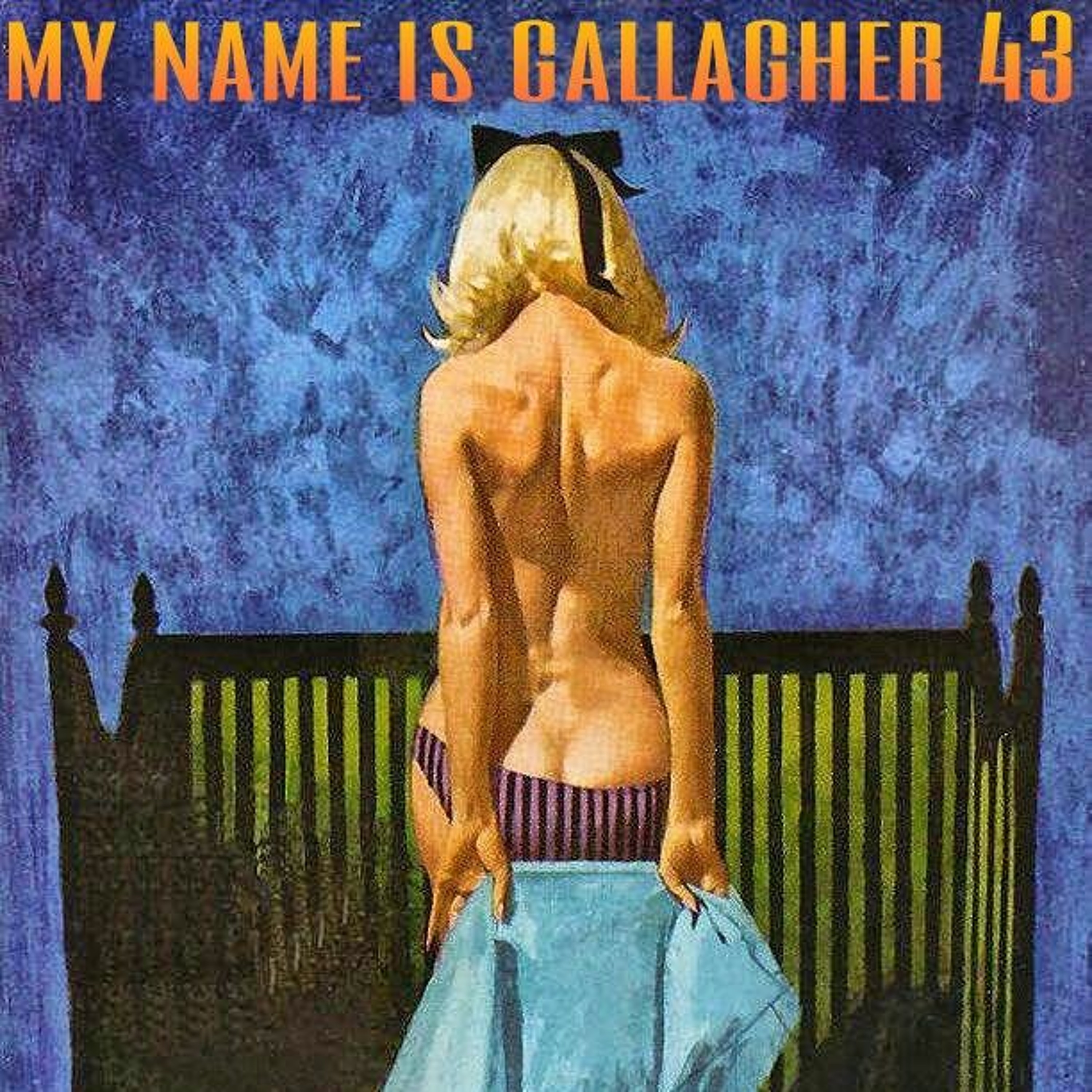 My Name is Gallagher  \