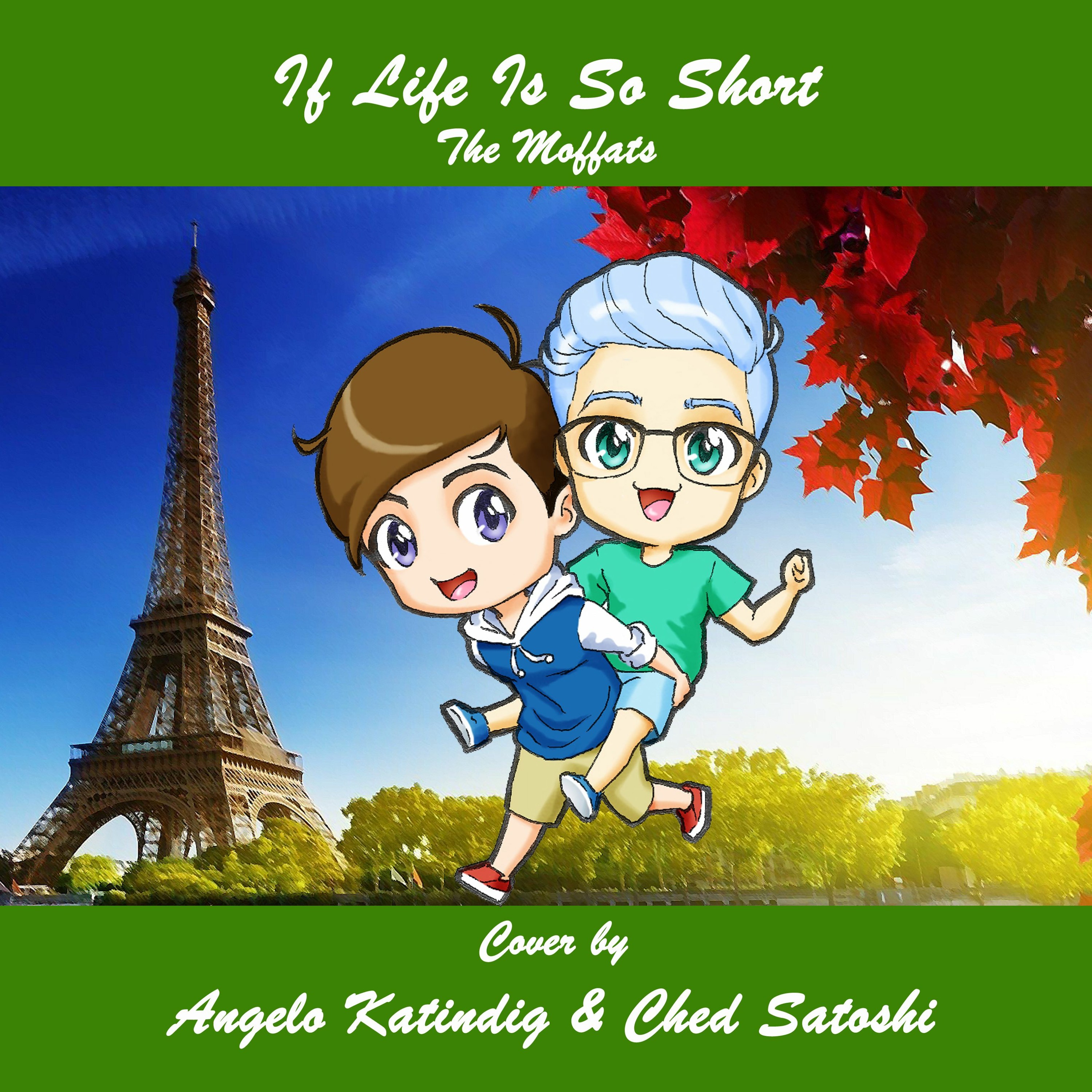 If Life Is So Short by The Moffats (Cover By Angelo Katindig & Ched Satoshi) episode artwork