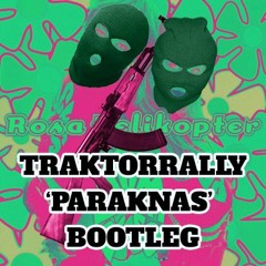 Peaches - Rosa Helikopter (Traktorrally's 'Paraknas' Bootleg)