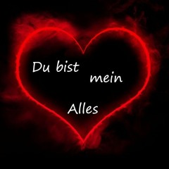 Du bist Mein Alles