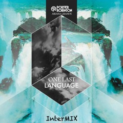 One Last Language (Ariana Grande Vs. Porter Robinson) InterMIX