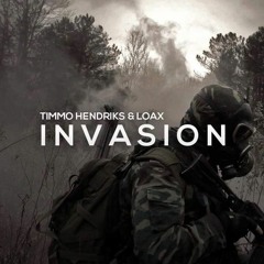 Timmo Hendriks & LoaX - Invasion (Blackotronic Remix) *Buy = Free Download