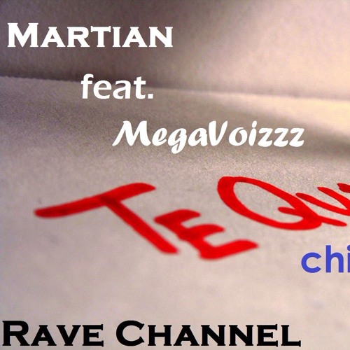 Rave Channel - Te Quiero (Martian feat. MegaVoizzz Chillout RmX)