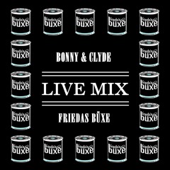Bonny & Clyde - @ Friedas Büxe - zh live mix