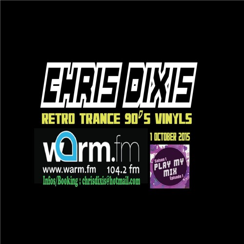 Chris Dixis Retro Trance 90'S Vinyls,Live @ Warm Fm Play My Mix 1 October 2015