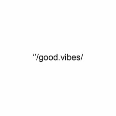 ''/good.vibes/