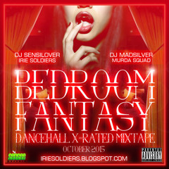 BEDROOM FANTASY | DANCEHALL X-RATED MIXTAPE (DJSENSILOVER x DJMADSILVER) (OCT2015)