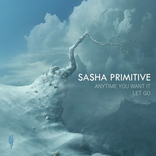 Sasha PRimitive - Anytime You Want It (Original Mix) ★OUT NOW★ [Capital Heaven]