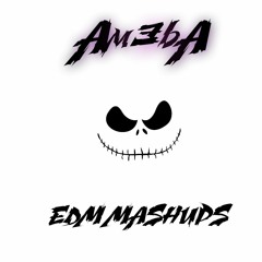 Am3ba  #1 EDM Mashup [FREE DOWNLOAD]