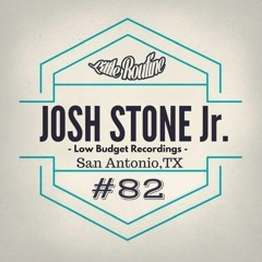 Josh Stone Jr. - Little Routine #82 (2015)