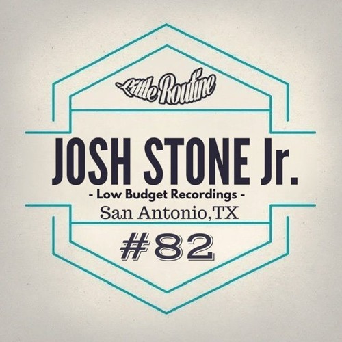 Josh Stone Jr. - Little Routine #82 (2015)