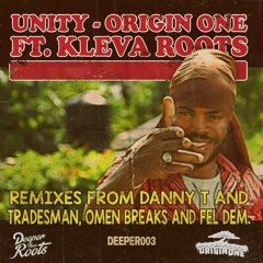 DEEPER003 Origin One Ft. Kleva Roots ( Omen Breaks Remix ) - Unity