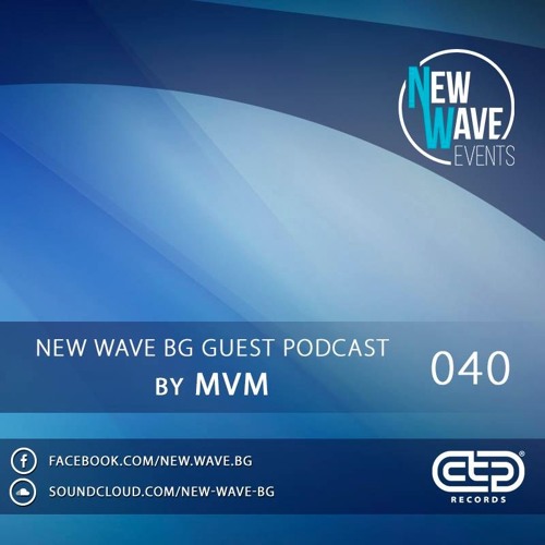 New Wave BG Guest Podcast 040 by MvM