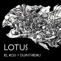 Lotus (with Dumitresku)