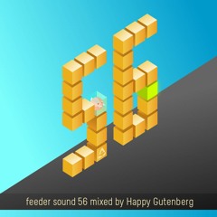 feeder sound 56 mixed Happy Gutenberg