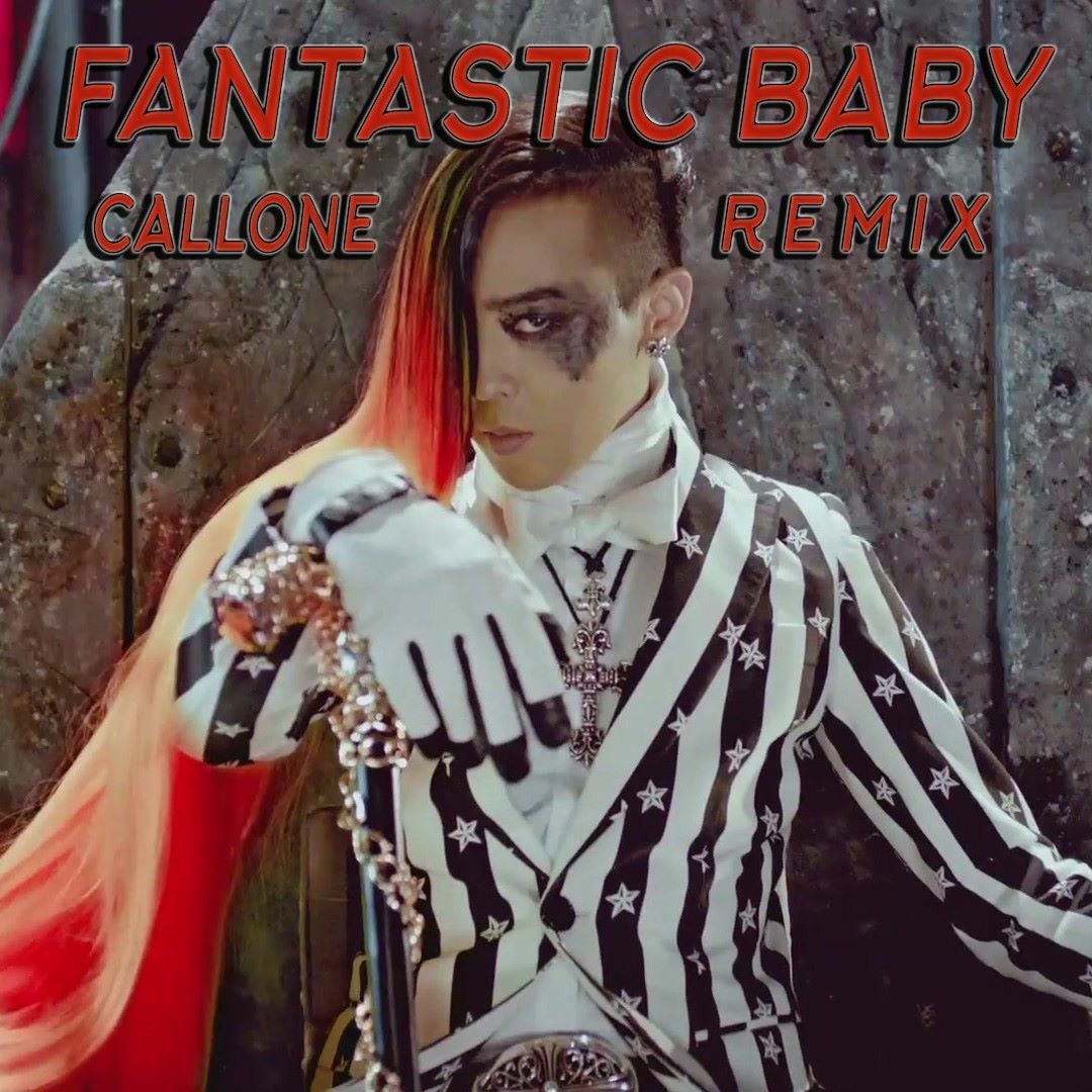 Stream BigBang - Fantastic Baby (CallOne Remix) [Click 