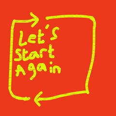 Let's Start Again