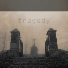 Tragedy (demo)