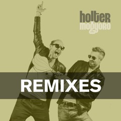 Holter & Mogyoro // REMIXES
