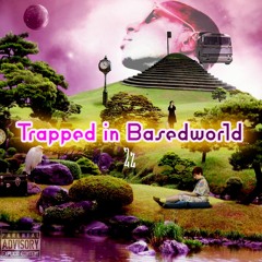 Yung Saga - Trapped In Basedworld