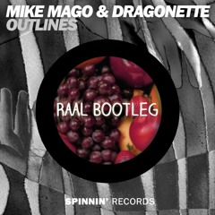 Mike Mago & Dragonette - Outlines (Raal Bootleg)