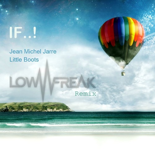 Talenthouse Contest Entry for IF..! by Jean Michel Jarre and Little Boots Lowfreak Remix