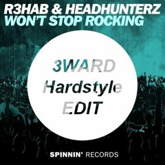 R3hab & Headhunterz - Won't Stop Rocking (3WARD Edit)