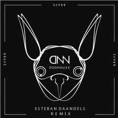 DNN - Doghouse ( Esteban Daandels Remix )[FREE DL]