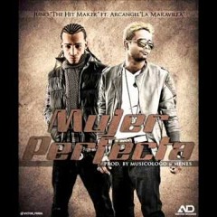 Juno The Hitmaker Ft Arcangel - Mujer Perfecta