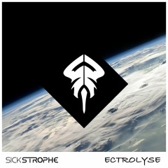 SickStrophe | Electrolyse [⋆Out Now⋆]