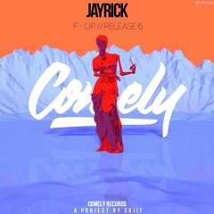 [Trap] Jayrick - F - UP (Original Mix) (comely release)
