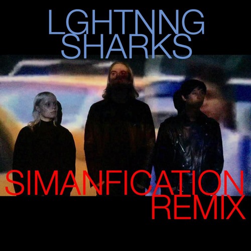 LGHTNNG - Sharks (simanfication Remix)