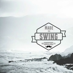 Made for Swing