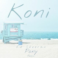 Pony (Koni Remix)