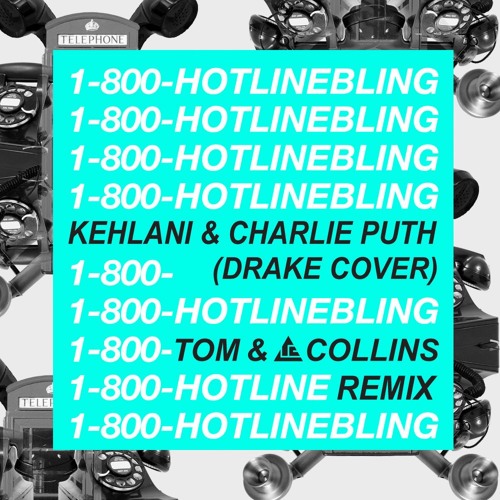 Hotline Bling (Tom & Collins Remix) - Kehlani & Charlie Puth (Drake Cover)