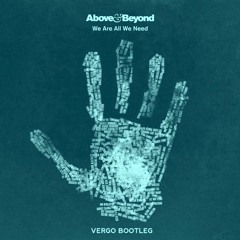 Above & Beyond - We're All We Need (Vergo Bootleg)