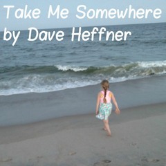 Take Me Somewhere - feat. Anna Rader - vocals, Len Cagle - sax