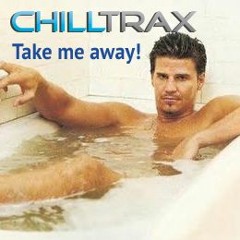 Chilltrax - Take Me Away